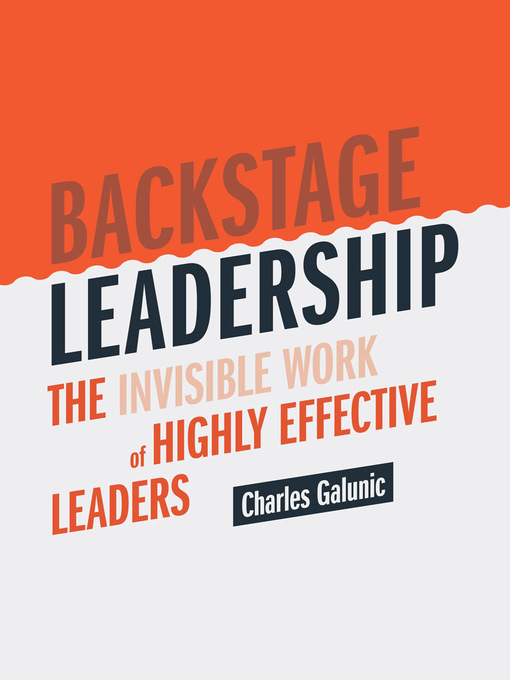 Title details for Backstage Leadership by Charles Galunic - Available